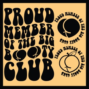 Proud Member Of The Big Booty Club Png Svg Cut File, Funny Sublimation Design, Retro Png, Adult Humor Svg, Funny Quote Svg, Peach Svg