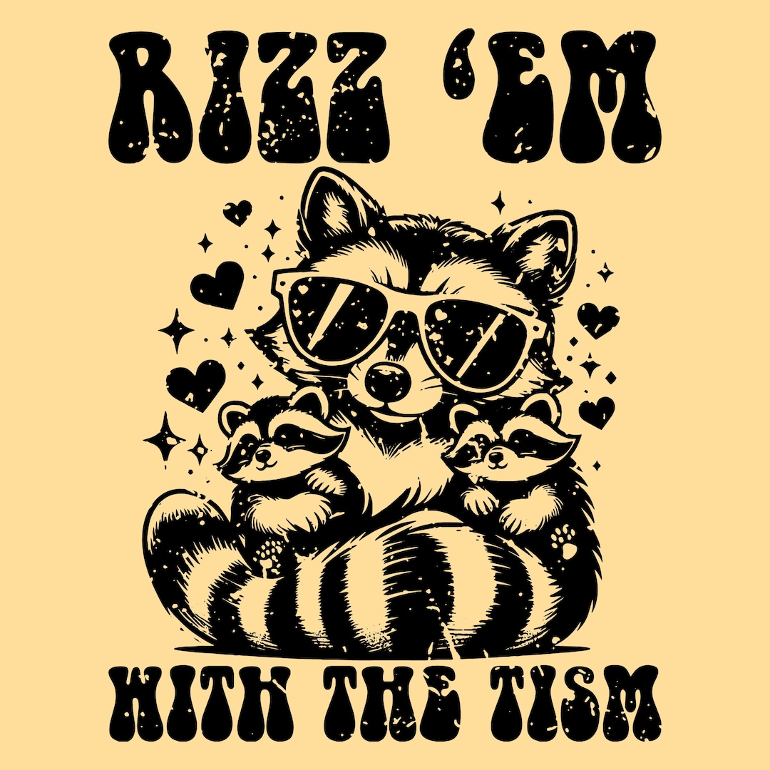 Rizz Em With The Tism Svg Png, Funny Autism Svg, Raccoon Meme, Autism Awarness, Neurodivergent