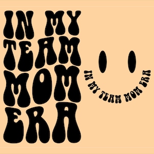 In My Team Mom Era Svg Png: Sports Design Cut File