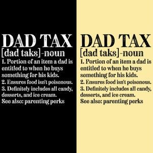 Dad Tax Svg Png, Dad Gifts Christmas, Dad Tax Definition SVG PNG, Funny Dad Shirt Mug Clipart, Dad Tax Meaning, Dad Birthday Gift svg png