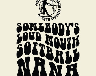 Archivo de corte SVG PNG de Nana de sóftbol de boca ruidosa de alguien, diseño de sublimación de Cricut