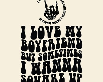 Funny girlfriend Svg Png, girlfriend shirt svg, square up svg, I love my boyfriend svg, funny girlfriend svg, sarcastic svg, sarcasm svg.