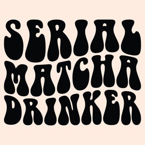 Serial Matcha Drinker SVG PNG Cut File