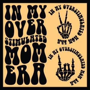In My Overstimulated Mom Era Svg Png Cut File Sublimation Design, Fine Ass Mom Svg, Overstimulated Moms Club Svg Digital Download Retro Wavy
