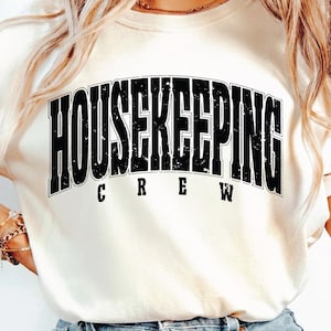 Housekeeping Crew Svg Png, House Cleaning Svg, Housekeeper Png, Maid Tshirt Design, Matching Work Shirt Quote, Office Cleaner Job Svg.