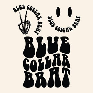 Blue Collar Brat SVG, Wavy Stacked Design (Digital Download)