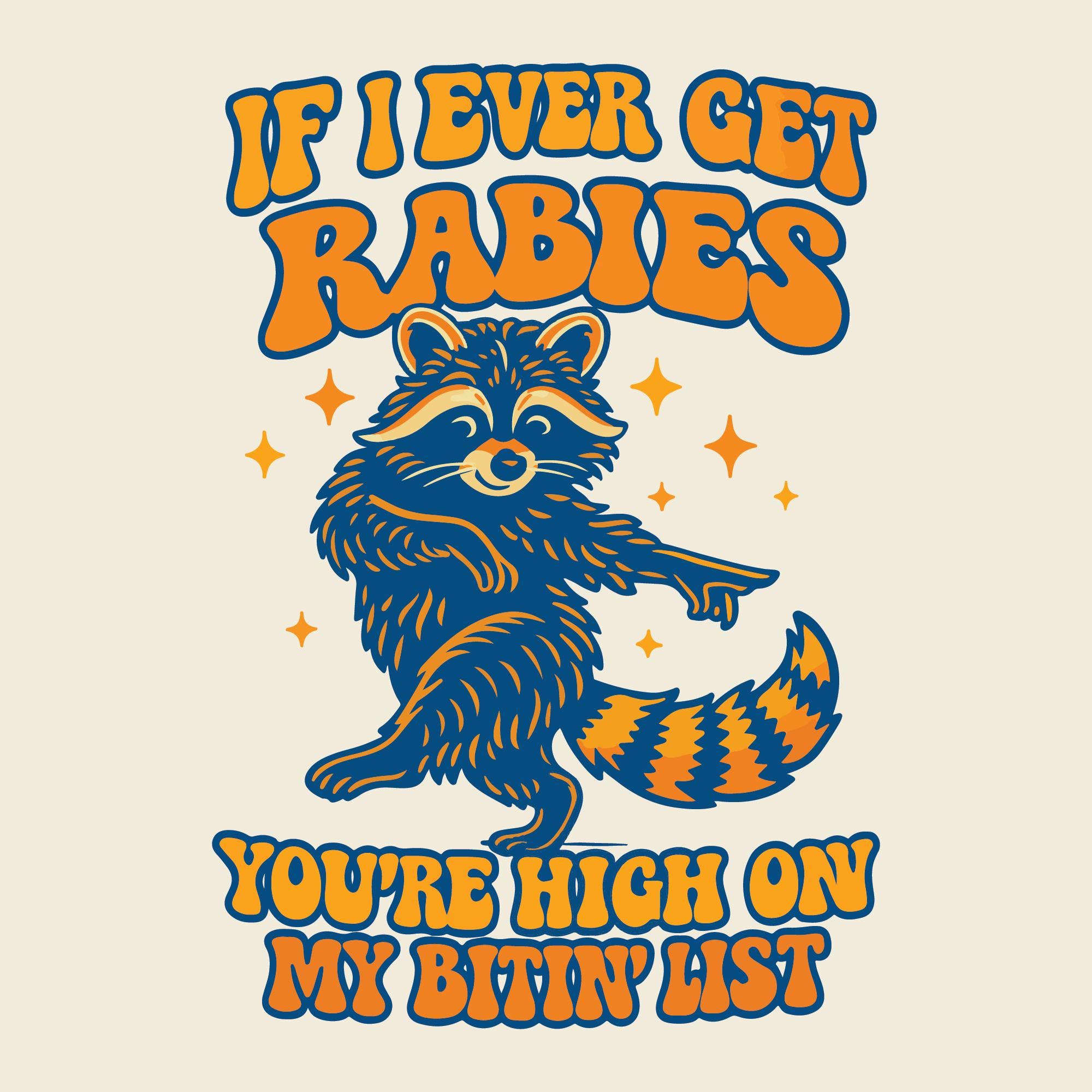Svg Racoon Rabid If I Ever Get Rabies Svg Png Cut File, Funny Sassy Raccoon, Rabies ...
