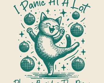 I Panic At A Lot Places Besides The Disco Svg Png, Dancing Cat Quote Svg, Vintage Retro Funny Sarcastic Design Png, Sublimation Design.