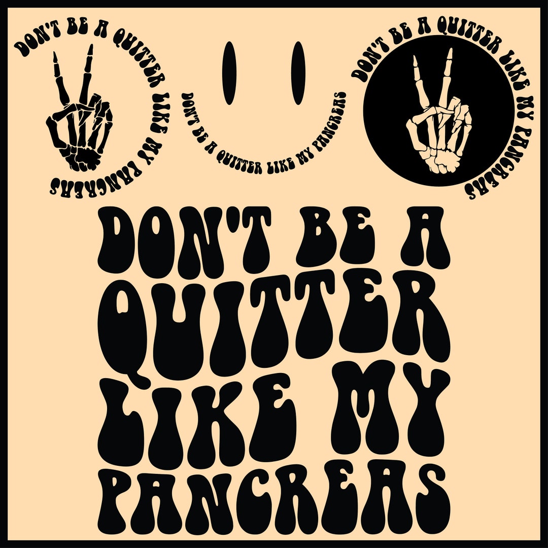 Don't Be A Quitter Like My Pancreas Svg, Lazy Pancreas Club Svg, Funny ...