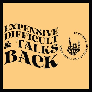 Expensive difficult and talks back SVG PNG Cut File Cricut Sublimation design, Expensive and difficult Svg, Trendy Svg png, Wavy stacked Svg