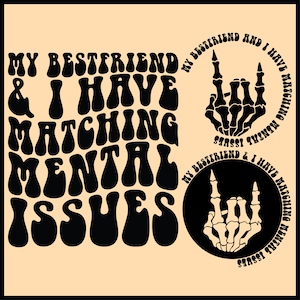 Matching Mental Issues SVG PNG: Funny Wavy Text (Digital Download)