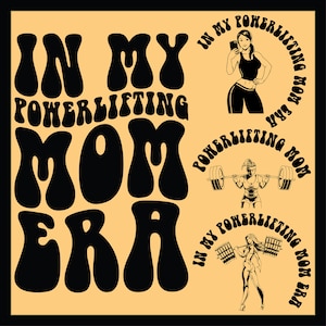 In My Powerlifting Mom Era Svg Png Powerlifting Svg Png, girls powerlifting lift like a girl powerlifter powerlifting women powerlifting mom