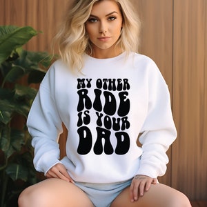 My Other Ride Is Your Dad Svg Png Cut file Sublimation, Funny Shirt Svg Dad Shirt Svg, Dad Lover Svg, Sarcastic Svg, Dad Joke Svg, Humor Svg
