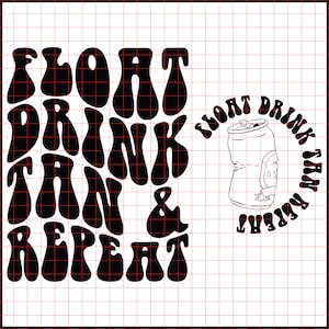 May include: Black and white graphic design with the text "Float Drink Tan & Repeat" in a retro font. A stylized illustration of a can of soda is included in the design.