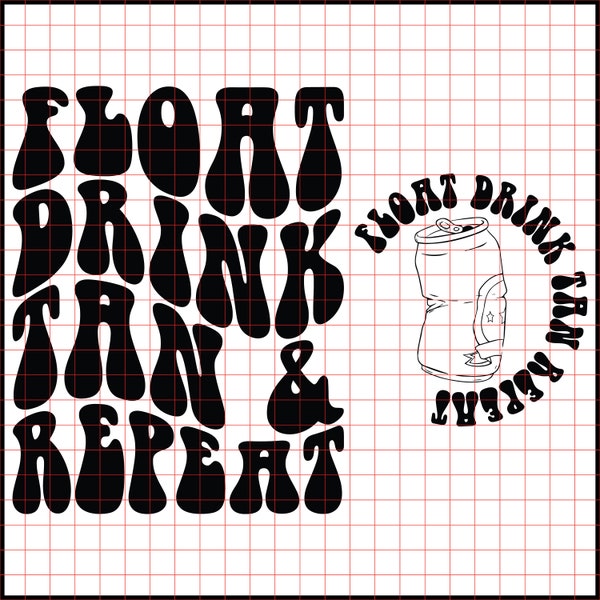 Float Drink Tan Repeat Svg Png Cut file design, Adult Humor Lake Svg Vacation T-Shirt Svg, Best Life Svg, Vacay Mode Svg, Summer Quotes Svg.