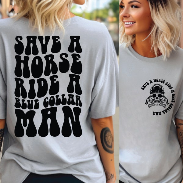 Save A Horse Ride A Blue Collar Man Svg, Blue Collar Png, Adult Humor Svg, Blue Collar Wife Svg Funny Quote Svg, Cut File Sublimation Design