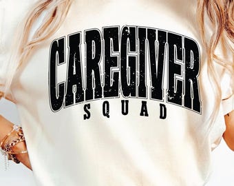 Caregiver Squad Svg Png, Cut File Sublimation Design, Caregiver Shirt svg, Carer life Svg, Caregiver Vibes, Caregiver Svg, Adult Caregiving.