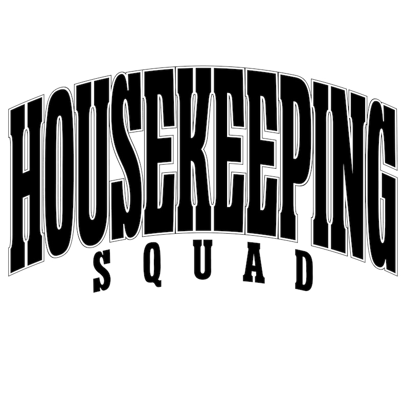 Op de afbeelding: Zwart-wit grafisch ontwerp met de tekst "HOUSEKEEPING SQUAD" in een vet, gestileerd lettertype.
