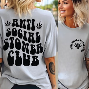 Anti Social Stoner Club SVG PNG Cut File Cricut Sublimation, Funny Weed Svg Sarcástico Svg Moletom Moderno Svg Weed Lovers Svg Stoner Shirt Svg