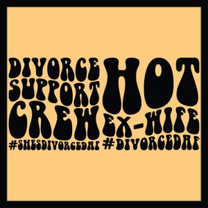 Hot Ex-Wife SVG PNG: Divorce Party Cut File
