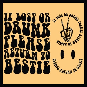 If Lost or Drunk Please Return To Bestie Svg Png Cut File Design, Funny Bestie Svg Sarcastic Funny Quote, Bestfriend Svg, Bestie Shirt Svg