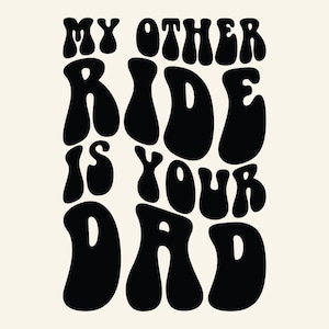 Mi otro viaje es tu papá (SVG/PNG), archivo de corte para sublimación, SVG para camisetas divertidas, SVG para camisetas de papá, SVG para amantes de los papás, SVG sarcástico, SVG de chistes de papá, SVG de humor