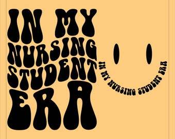 In My Nursing Student Era Svg Png Cut File Sublimation design, Future Nurse Shirt Png,Nursing School Shirt Svg,Nurse Life, Future Nurse Gift