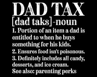 Dad Tax Svg Png, Dad Gifts Christmas, Dad Tax Definition SVG PNG, Funny Dad Shirt Mug Clipart, Dad Tax Meaning, Dad Birthday Gift.