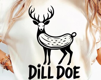 Dill Pickle SVG PNG, Dill Doe Svg, Pickle Design, Funny  Joke, Inappropriate Rude Quote