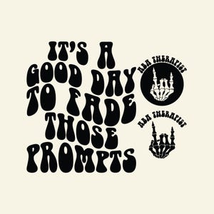 ABA Therapist Svg Png Cut File, It’s A Good Day To Fade Those Prompts, BCBA Special Ed, ABA Therapist Gift, Wavy Stacked.