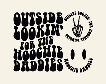 SVG "Outside Lookin' for Hoochie Daddies", Melhor Futuro Pai, Um Pai Amado, Ondas Empilhadas Engraçadas, Cricut.