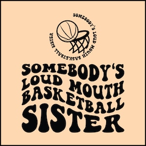Loud Mouth Basketball Sister SVG: Cricut Sublimation Design