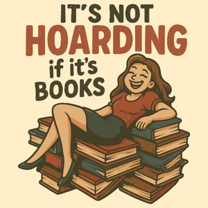 it&#39;s not hoarding If It&#39;s Books SVG PNG, Book Lover Svg, Retro Reader Design, Book Club Svg, Book Stack Svg, Bookish Png, Sublimation Design