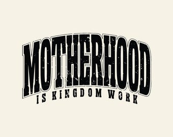 Christian Mom SVG PNG, Motherhood is Kingdom Work Shirt Svg Png, Retro Christian Mom Png, Christian Retro Png, Christian Mothers Day Png.