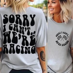 Sorry I Can’t We’re Racing Svg Png Cut file Design, Racing Svg Racing Mom Svg Racing Fan Svg Derby Wife Svg Race Shirt Svg, Wavy Stacked Svg
