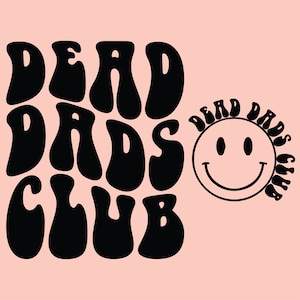 Dead Dads Club SVG PNG Cut File Sublimation, Best Dad Svg, Dad To Be Svg One Loved Dad Svg Dad Shirt Svg Wavy Stacked Svg, Dad Memorial Gift