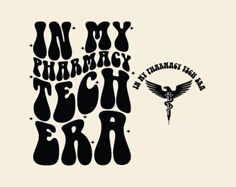 In My Pharmacy Tech Era, Pharmacy Technician Gift, Groovy Caduceus Design, Career Pride Shirt