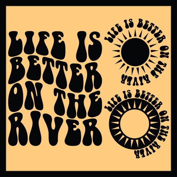 Life Is Better On The River Svg Png Cut file Design, Retro Summer Svg River Png, River Vibes Svg, Vacay Svg, Retro Sun Svg, Summer Quote Svg