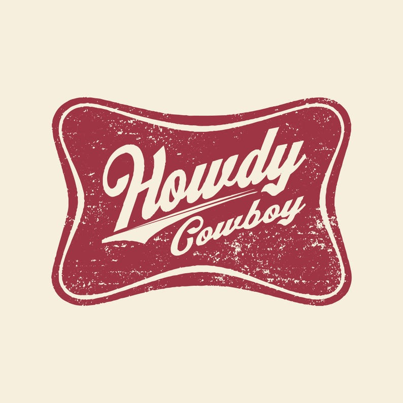 May include: A distressed red and white graphic with the words "Howdy Cowboy" in a vintage style. The design features a textured, worn appearance, perfect for Western-themed products.