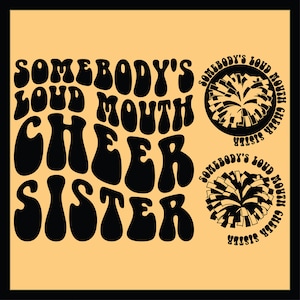 Somebody's Loud Mouth Cheer Sister Svg Cut file, Cheer Sister Png Cheerleader Svg Cheer Sis Svg Cheer Sister Svg Sports Sister Svg Cheer Png