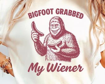 Funny Bigfoot Grabbed My Weiner SVG PNG: Sassy Sasquatch Camping Design