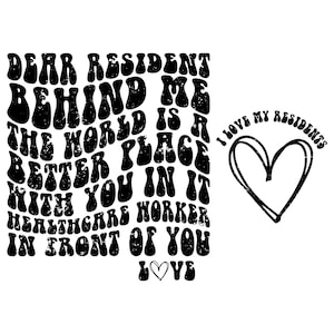 Healthcare Worker SVG PNG, Dear Resident Behind Me The World Is A Better Place With You In It Svg, Sublimation Design, Groovy Distressed Svg