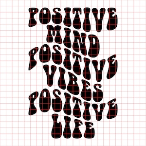 Positive Mind, Positive Vibes, Positive Graphic by han.dhini