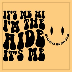 It&#39;s Me Hi I&#39;m The AIDE It&#39;s Me Svg Png Cut File Sublimation Design, AIDE Svg Png, Aide Shirt Svg Png, Aide Life Svg Png, Digital Download
