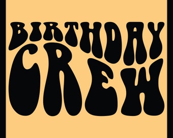 Birthday Crew Svg Png Cut File Design, Birthday Svg, Birthday Boy Svg, Birthday T-Shirt Svg, Birthday Girl Svg, Birthday Party Svg, Wavy Svg