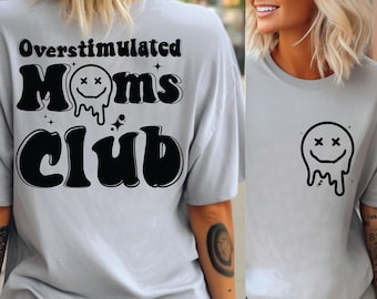 Over Stimulated Moms Club PNG SVG Cut File For Cricut, Overstimulated SVG, Overstimulated Mom Svg, Cool Aunts Moms Club Svg Png, Sublimation