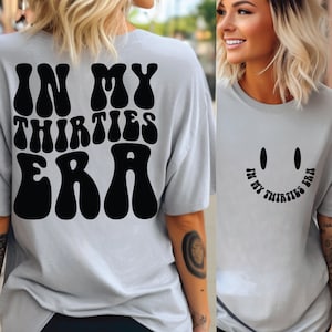 In My Thirties Era Svg Png Cut File Design, 30th Birthday Shirt Svg Png, Thirtieth Birthday Svg Png, Funny Birthday Png ,30th Bday Gift Svg