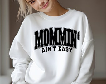 Mommin' Ain't Easy SVG PNG, Varsity Font (Digital Download)