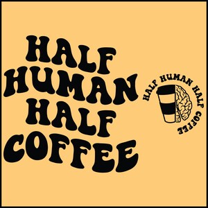 Half Human Half Coffee SVG PNG Cut File Cricut Sublimation Digital Download, Coffee Lover Svg, Iced Coffee Svg, Silhouette, Front and back