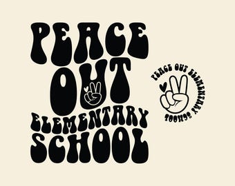 Peace out Elementary Svg Png Cut File Sublimation Design, Last Day of School, End of School, Graduation, Groovy Retro, Wavy text.